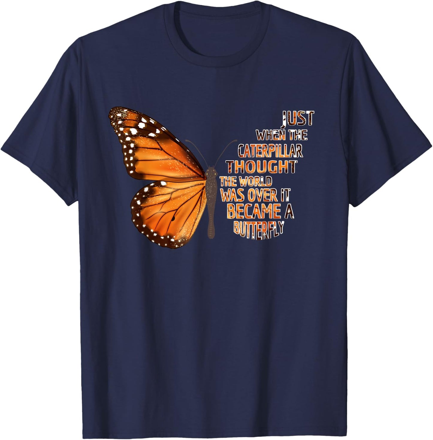 Monarch Butterfly Plant Milkweed Lovers Gifts Co. Just When The Caterpillar Thought The World Was Over Black -Adults T-Shirt - T-Shirt | Navy