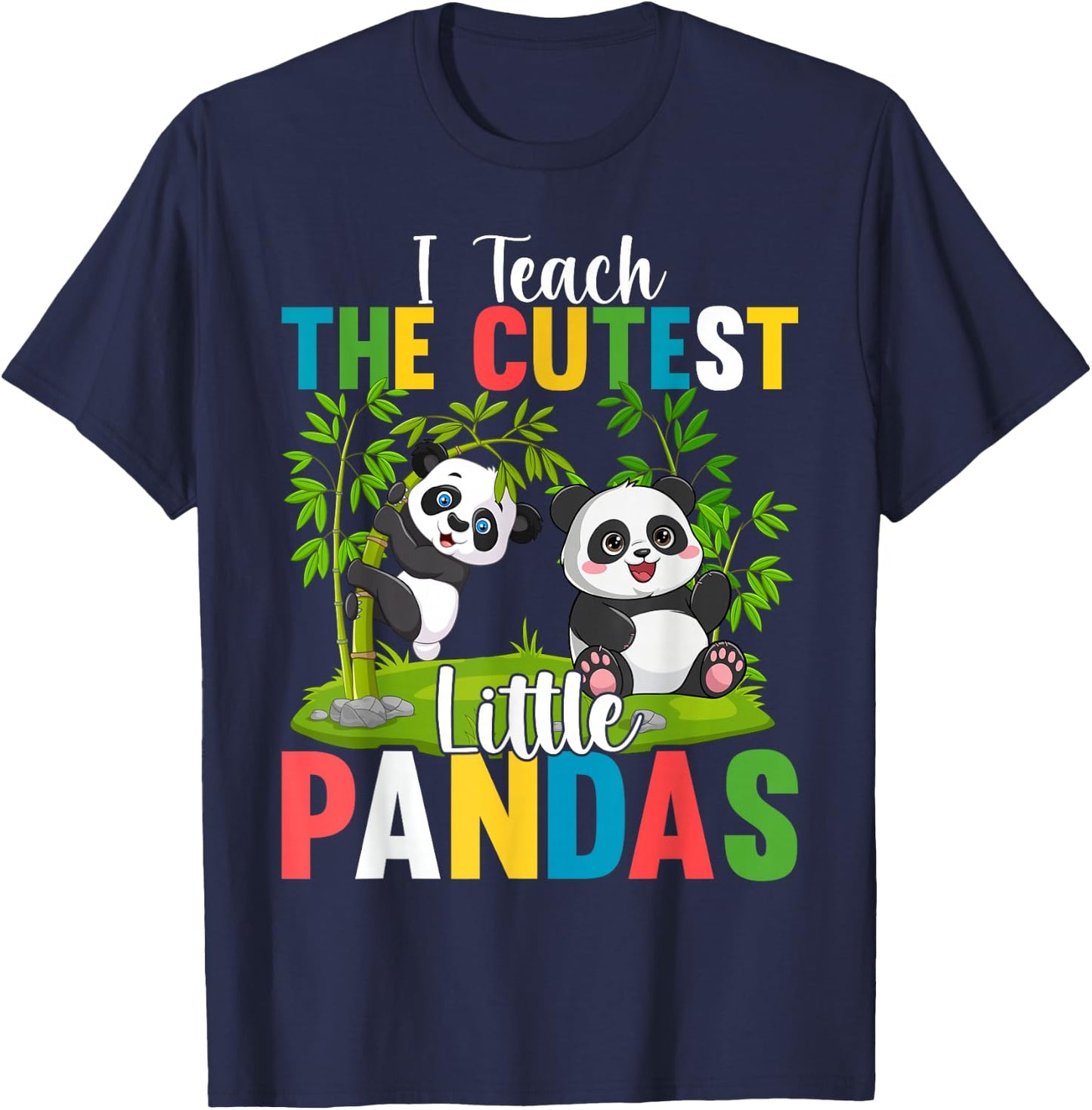 I Teach the Cutest Little Pandas Teacher Teaching T-Shirt - T-Shirt | Navy