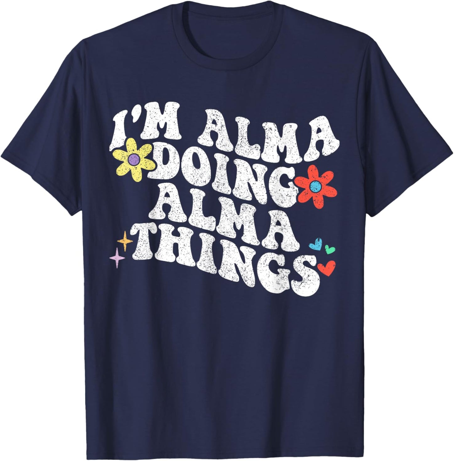 Retro Groovy Im Alma Doing Alma Things Funny Mother's Day T-Shirt - T-Shirt | Navy