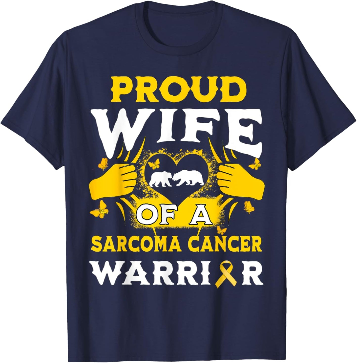 Proud Wife Of A Sarcoma Cancer Warrior Awareness Month T-Shirt - T-Shirt | Navy