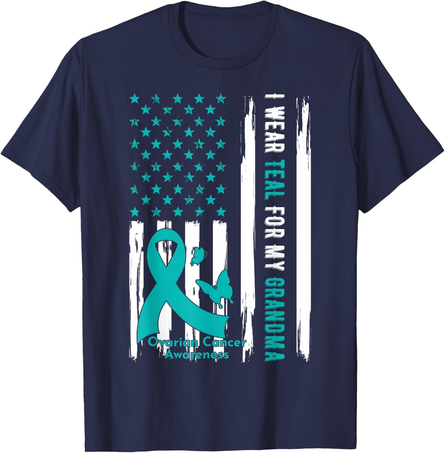 I Wear Teal For My Grandma Ovarian Cancer Awareness T-Shirt - T-Shirt | Navy