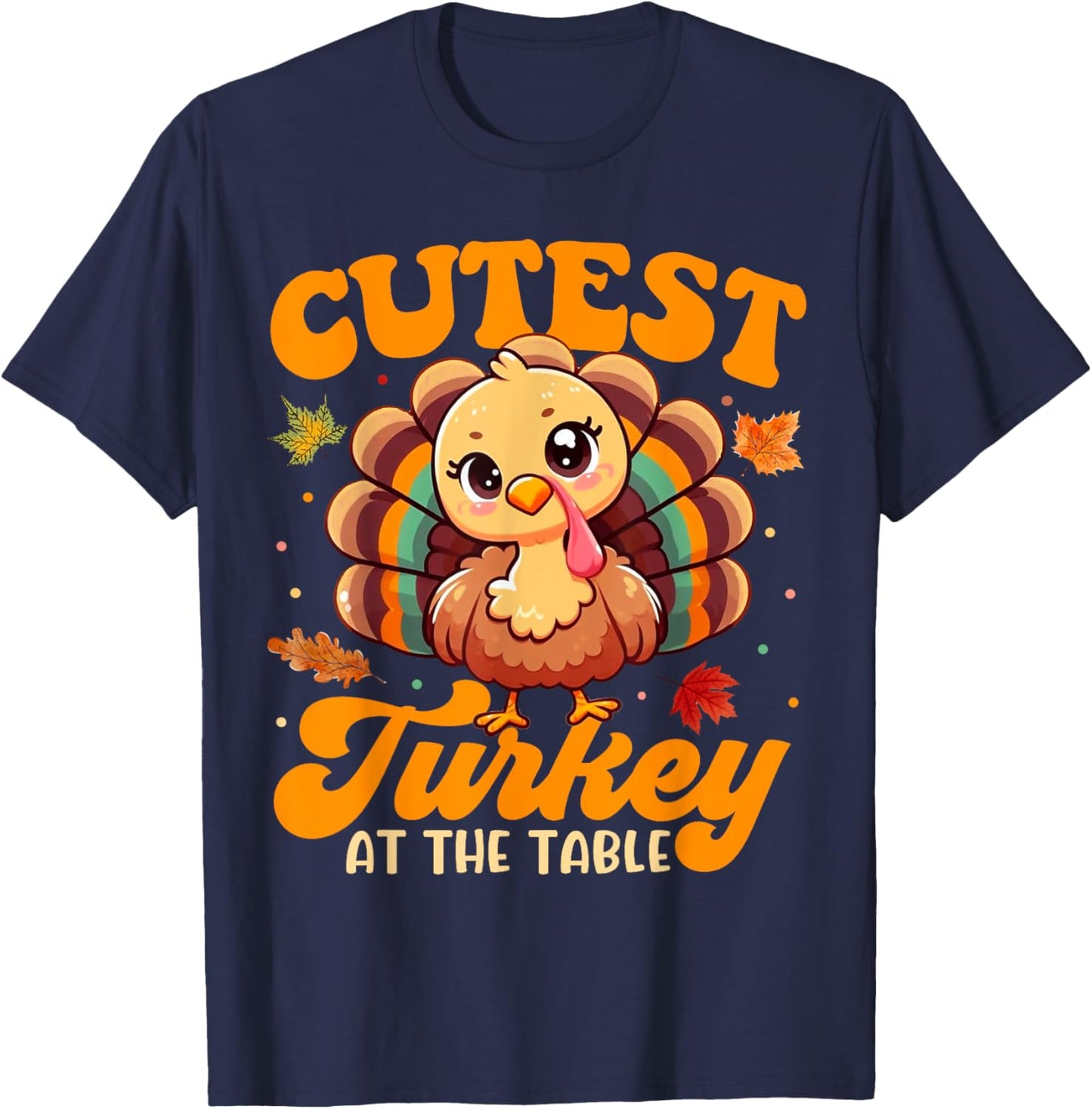 Cutest Turkey At The Table Funny Thanksgiving Kids Toddler T-Shirt - T-Shirt | Navy