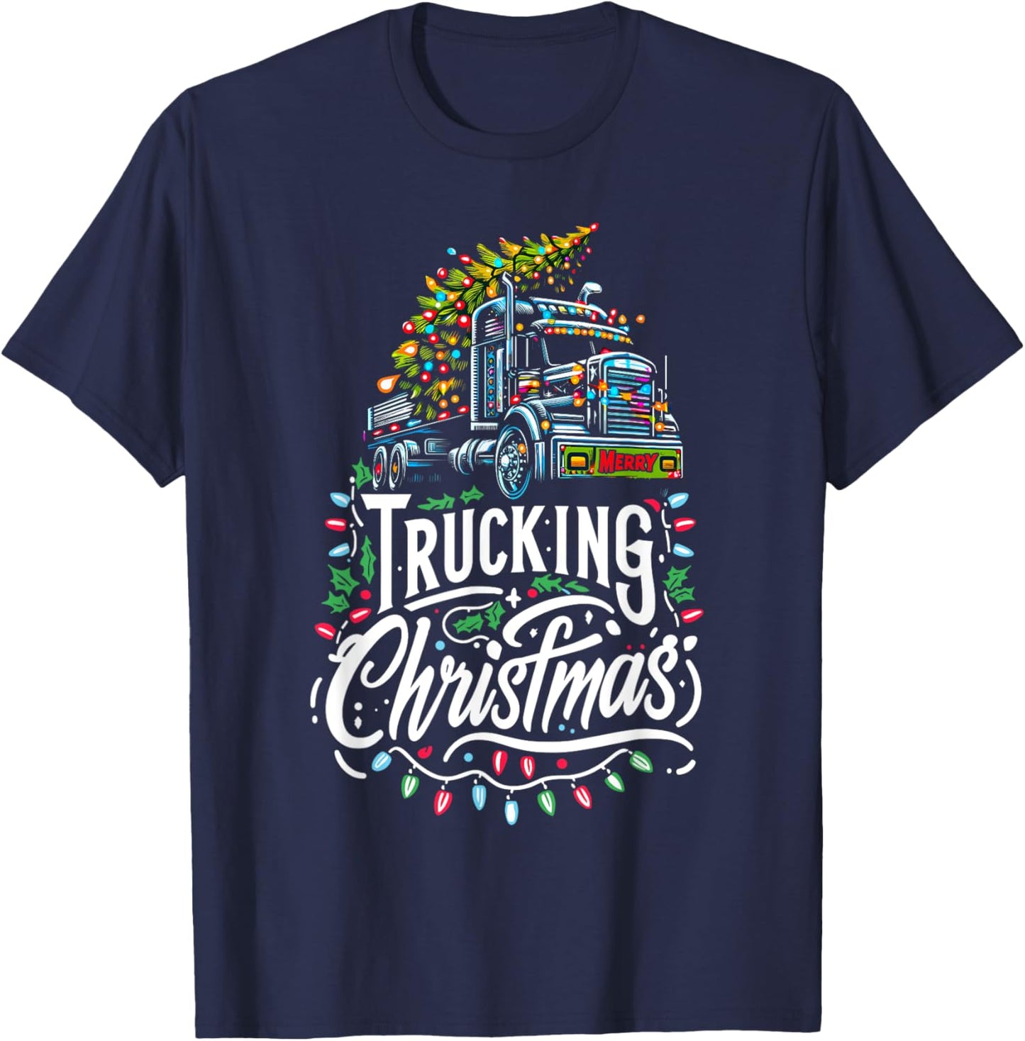 Merry Trucking Christmas Truck Driver Semi-Trailer Trucker T-Shirt - T-Shirt | Navy