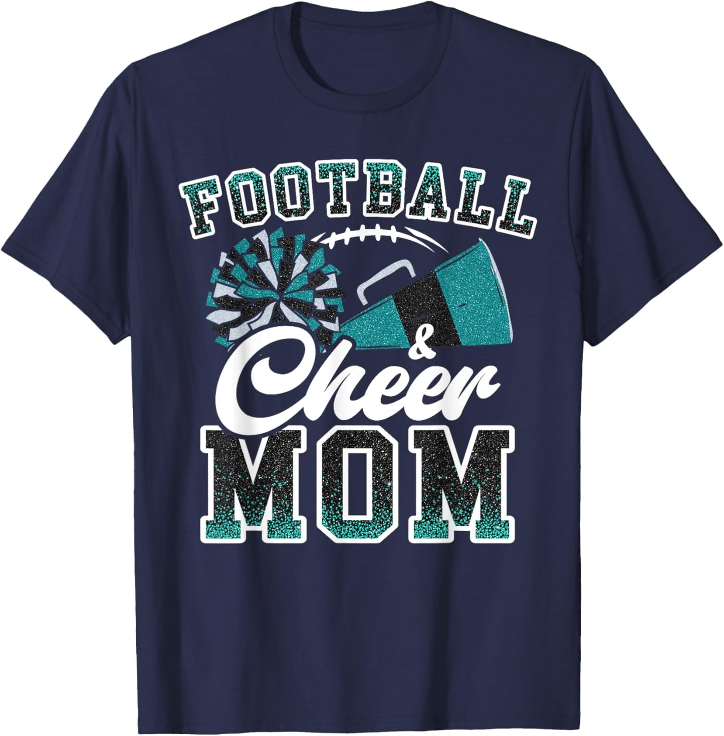 Loud Proud Football & Cheer Mom Cheerleader Mom Teal Blue T-Shirt - T-Shirt | Navy