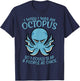 Wish I Was Octopus Slap 8 People At Once Funny Women Men T-Shirt - T-Shirt | Navy