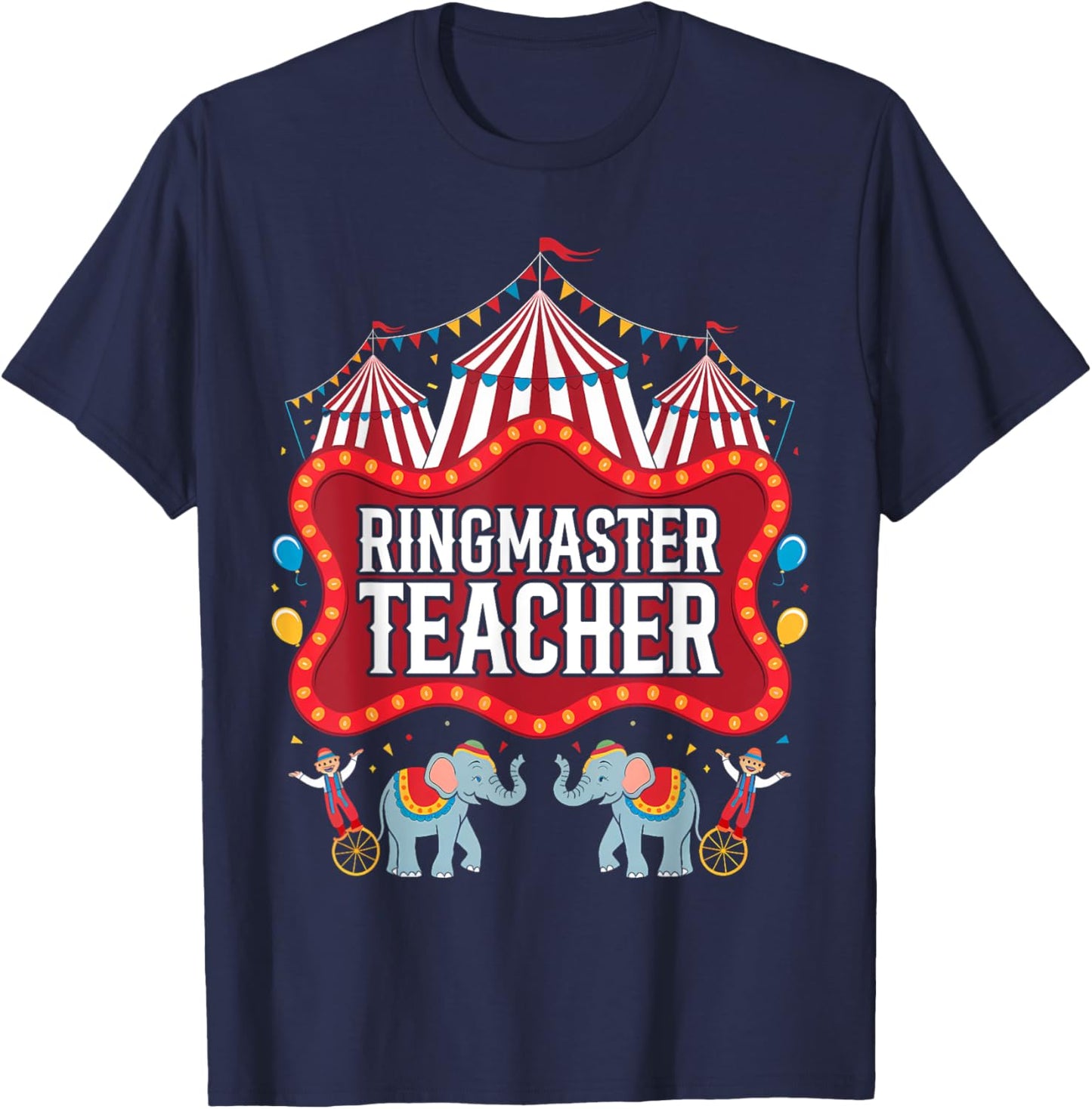 Ringmaster Teacher Circus Carnival Birthday Party T-Shirt - T-Shirt | Navy