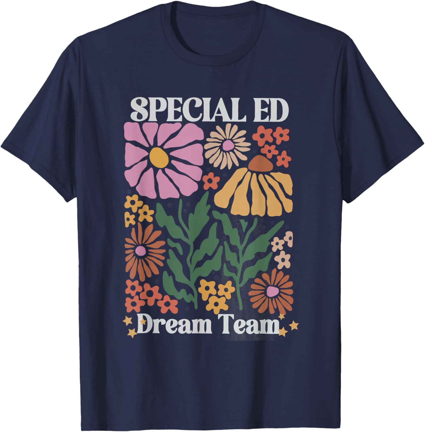 Retro Floral Special Education Dream Team Back to School T-Shirt - T-Shirt | Navy