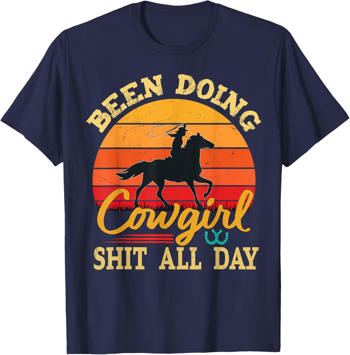 Been Doing Cowboy Shit All Day Retro Vintage Funny Cowgirl T-Shirt - T-Shirt | Navy