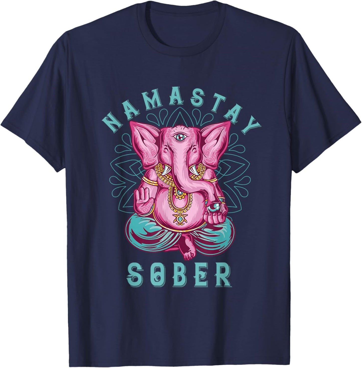 Sobriety Namastay Sober Elephant 12 Step Recovery Buddha T-Shirt - T-Shirt | Navy