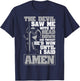 The Devil Saw Me With My Head Down Thought He'D Won - AMEN T-Shirt - T-Shirt | Navy