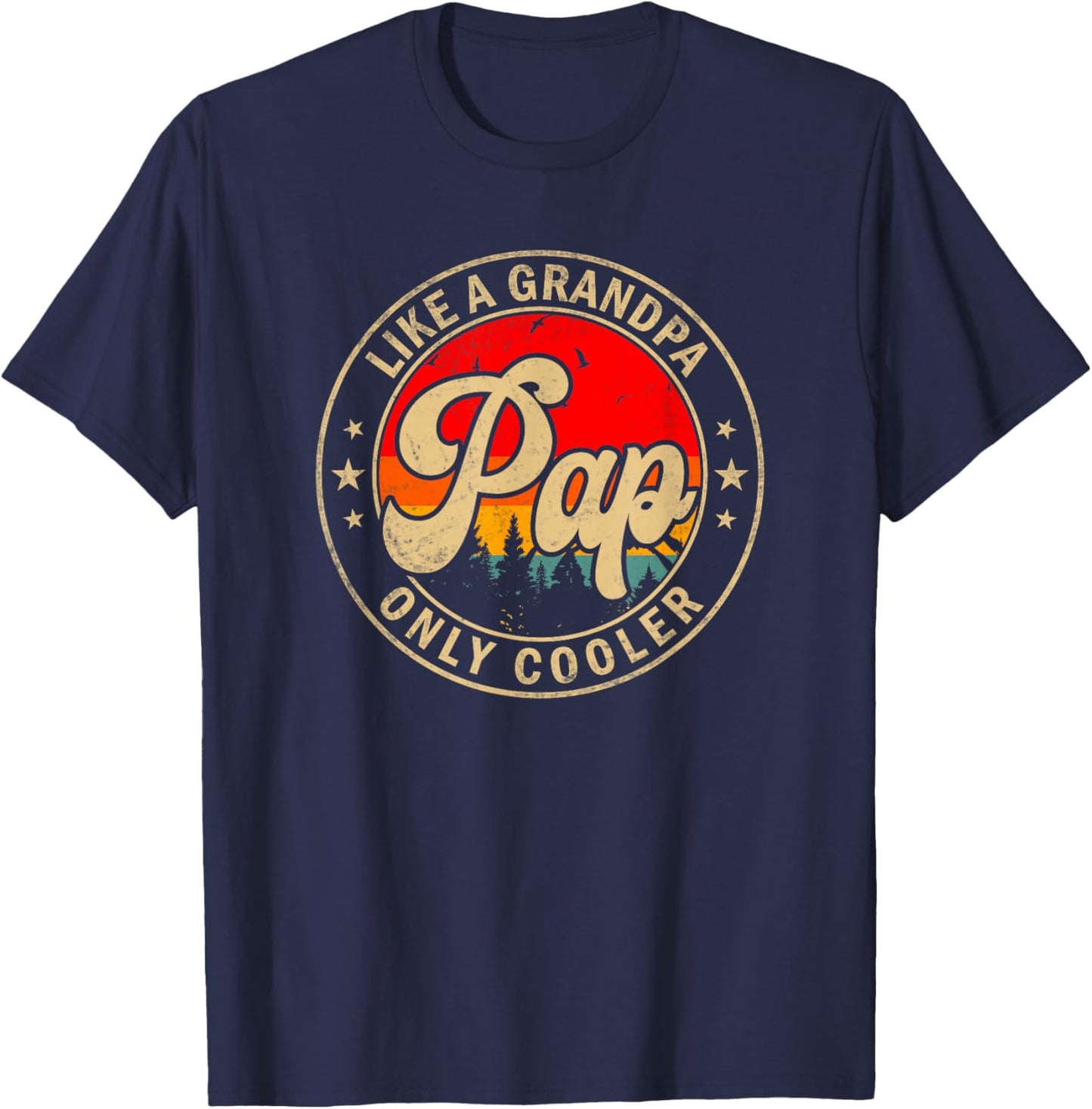 Pap Like A Grandpa Only Cooler Funny Papa Dad Grandpa T-Shirt - T-Shirt | Navy