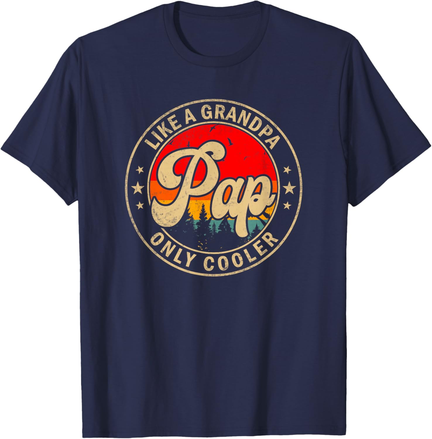 Pap Like A Grandpa Only Cooler Funny Papa Dad Grandpa T-Shirt - T-Shirt | Navy