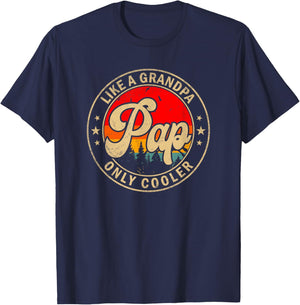 Pap Like A Grandpa Only Cooler Funny Papa Dad Grandpa T-Shirt - T-Shirt | Navy