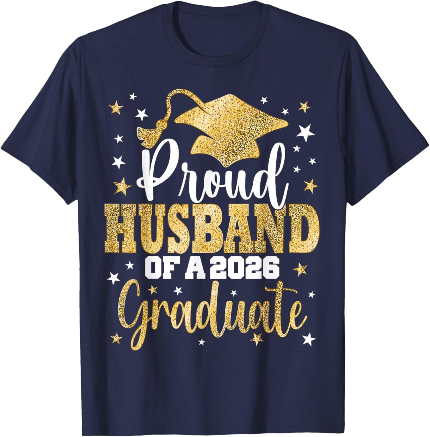 Proud Husband of A Class of 2026 Graduate Senior Graduation T-Shirt - T-Shirt | Navy