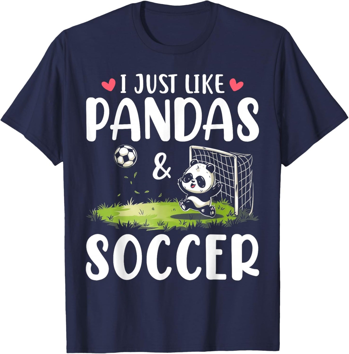 Panda Soccer I Just Love Pandas And Playing Soccer T-Shirt - T-Shirt | Navy