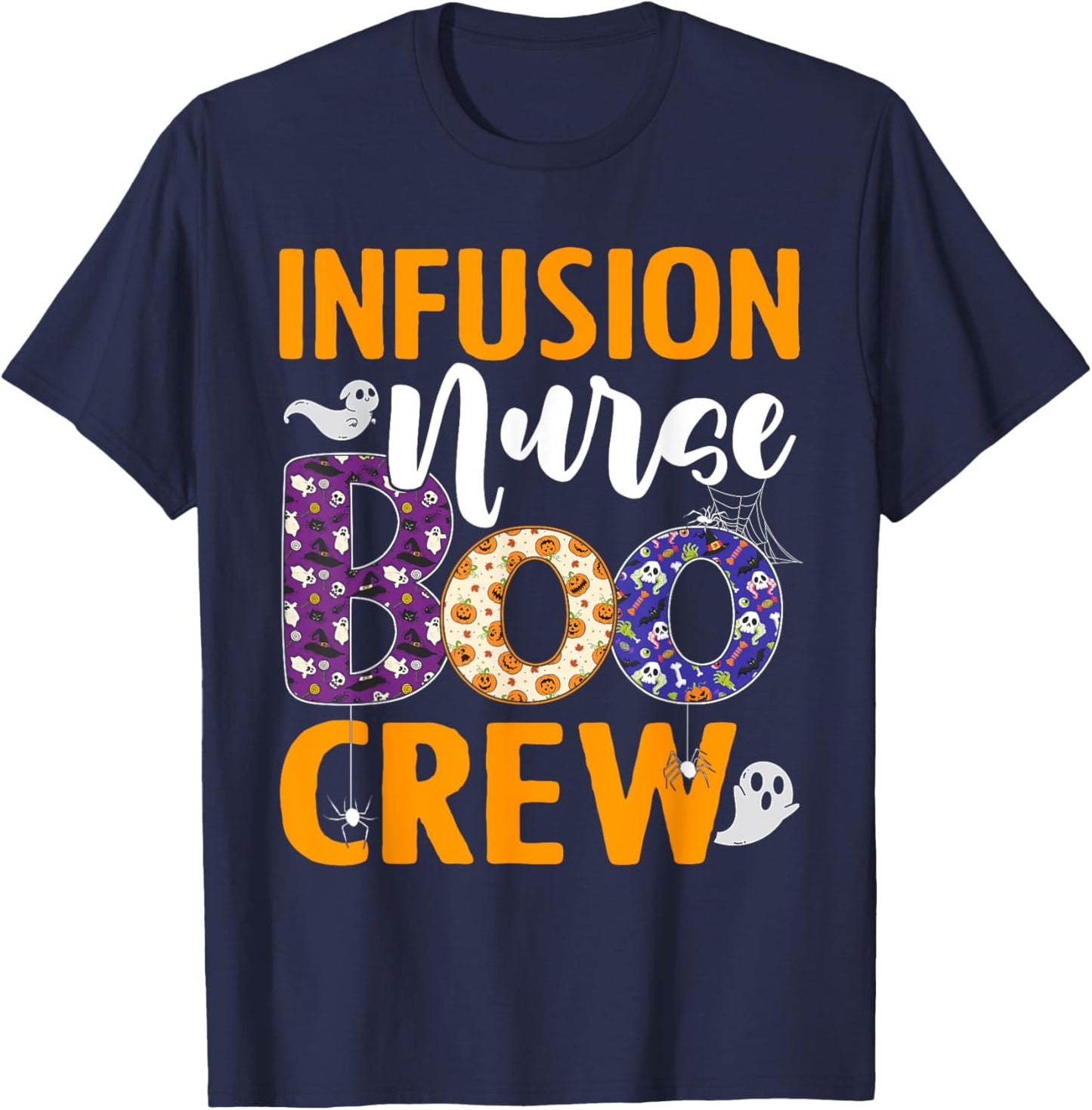 Infusion Nurse Boo Crew Scary Nurse Halloween Ghost Spider T-Shirt - T-Shirt | Navy