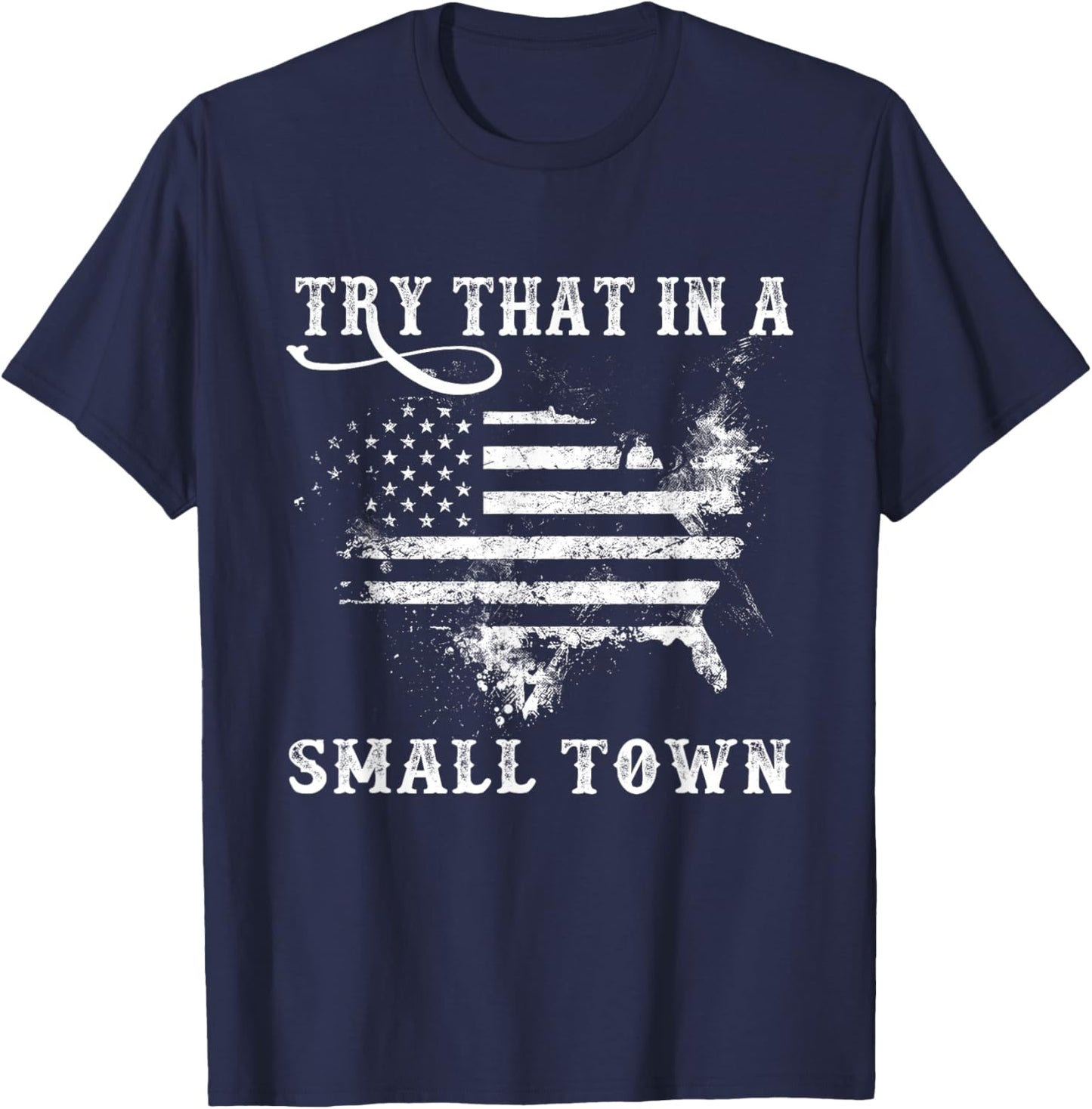 Retro Try That in My Town Vintage American US Flag T-Shirt - T-Shirt | Navy