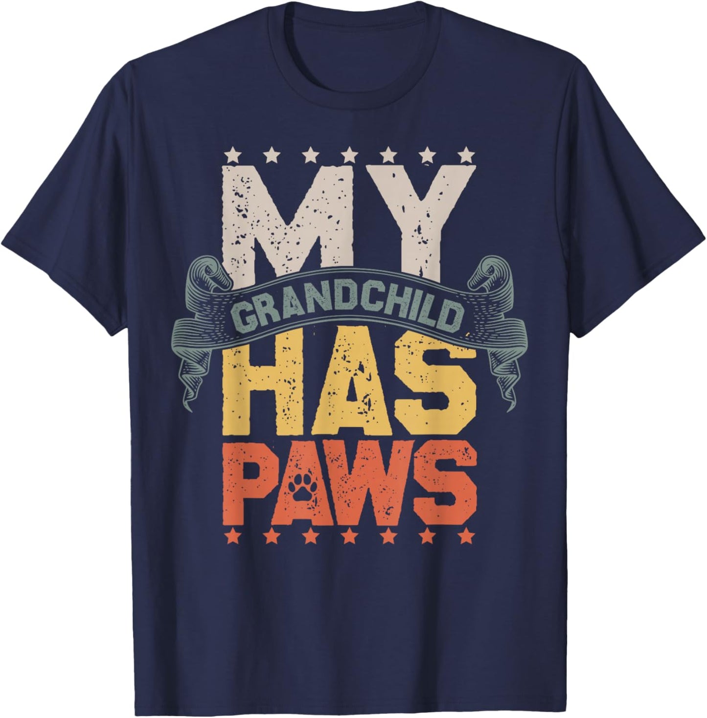Dog Pet My Grandchild Has Paws Funny Dog Owner T-Shirt - T-Shirt | Navy