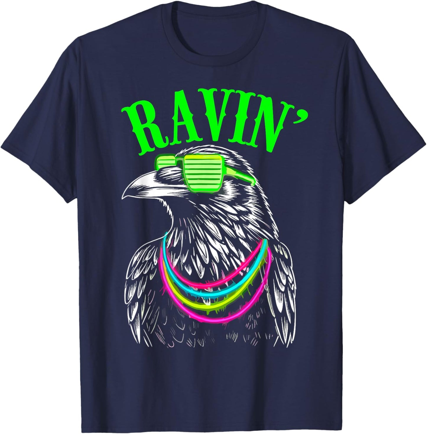 Ravin' Raven Rave Festival EDM House Trance Techno DJ Dance T-Shirt - T-Shirt | Navy