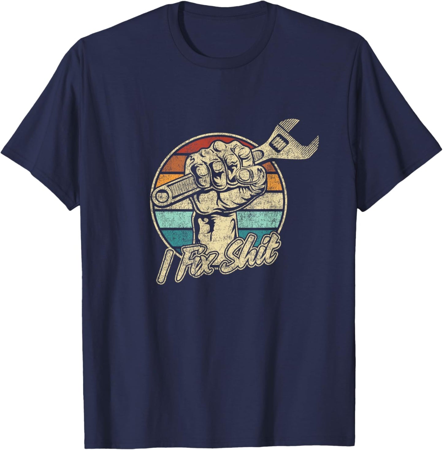 I Fix Shit Handyman dad Father Fixer Gift T-Shirt - T-Shirt | Navy