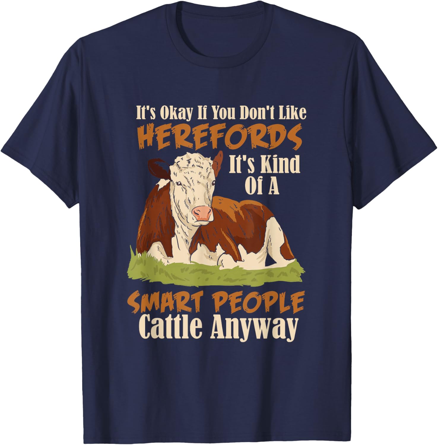 Hereford Smart People Cattle Beef Cow Livestock Farm Humor T-Shirt - T-Shirt | Navy