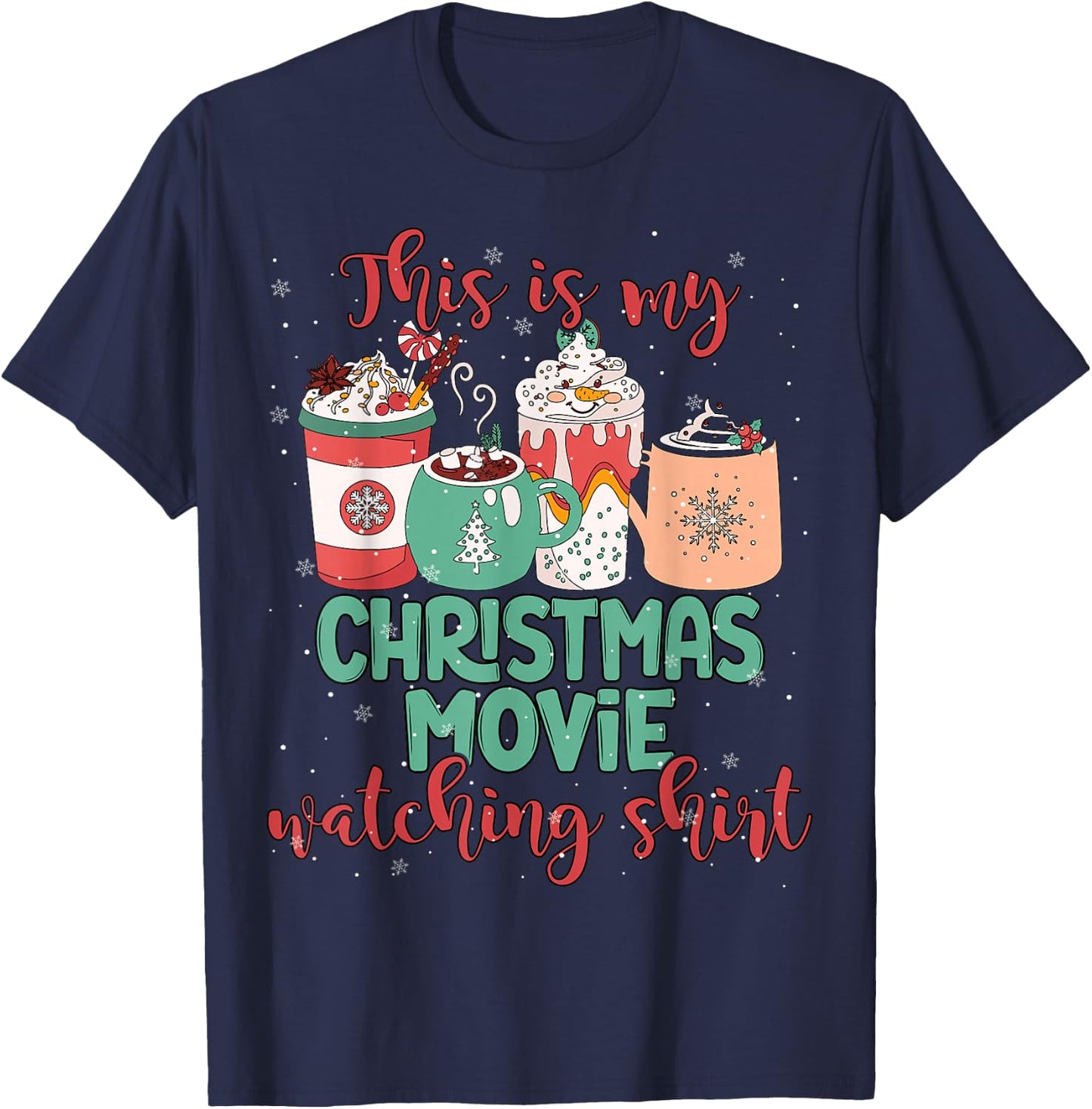 This Is My Christmas Movie Watching Shirt Christmas Movie T-Shirt - T-Shirt | Navy