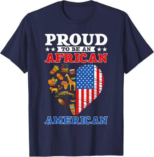 Funny Proud To Be An African American USA Flag 4th Of July T-Shirt - T-Shirt | Navy