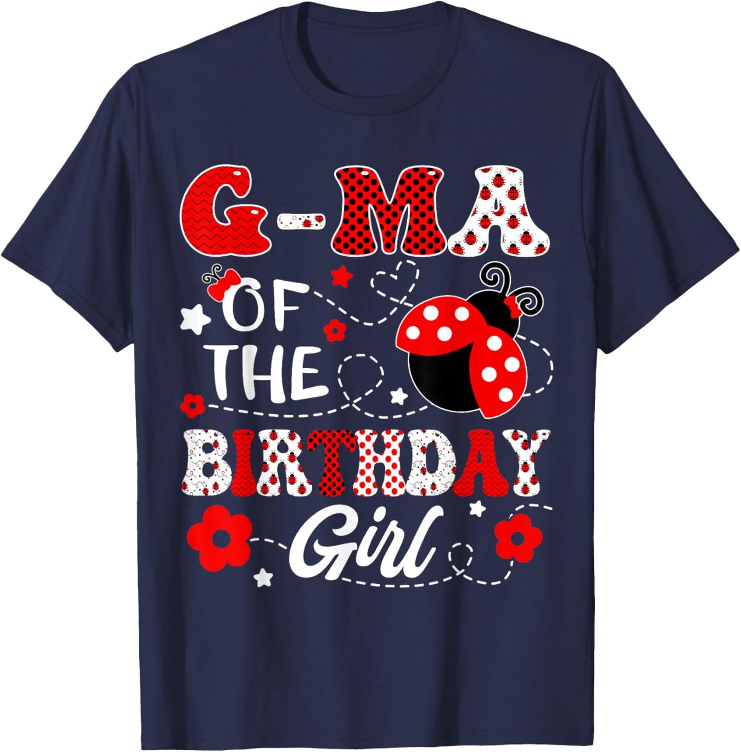 G-Ma Of The Birthday Girl Lady Bug Birthday Party T-Shirt - T-Shirt | Navy