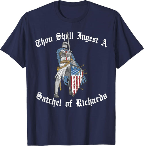 Thou Shall Ingest a Satchel of Richards Eat a Bag of Dicks