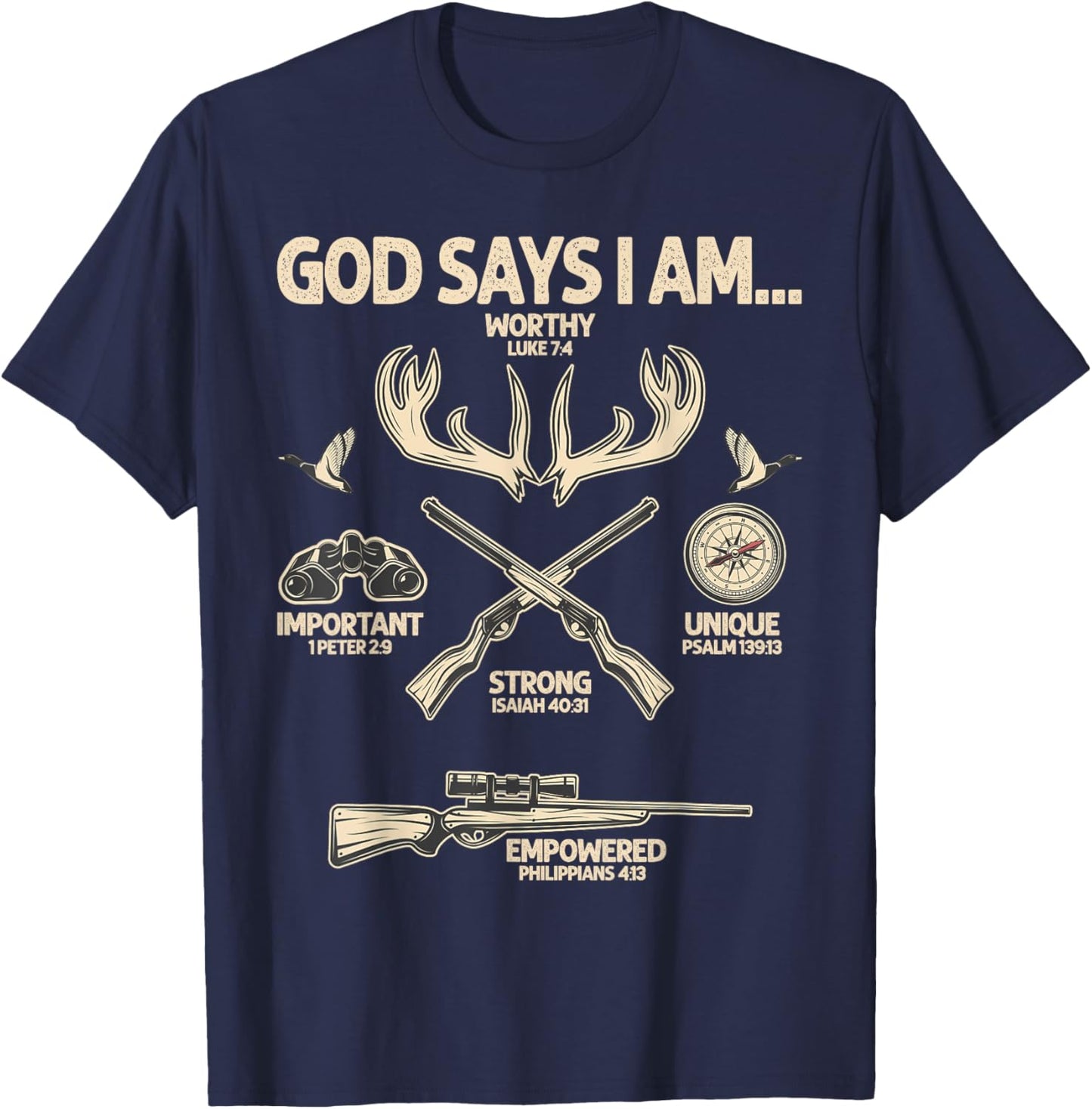 God Says I Am Hunting Lover Men Women Christian T-Shirt - T-Shirt | Navy