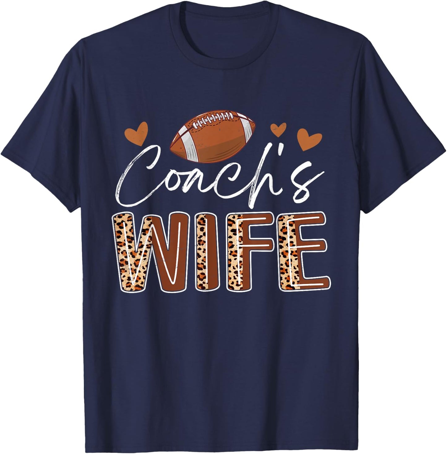 Football Coach's Wife Funny Football Fan Lover T-Shirt - T-Shirt | Navy
