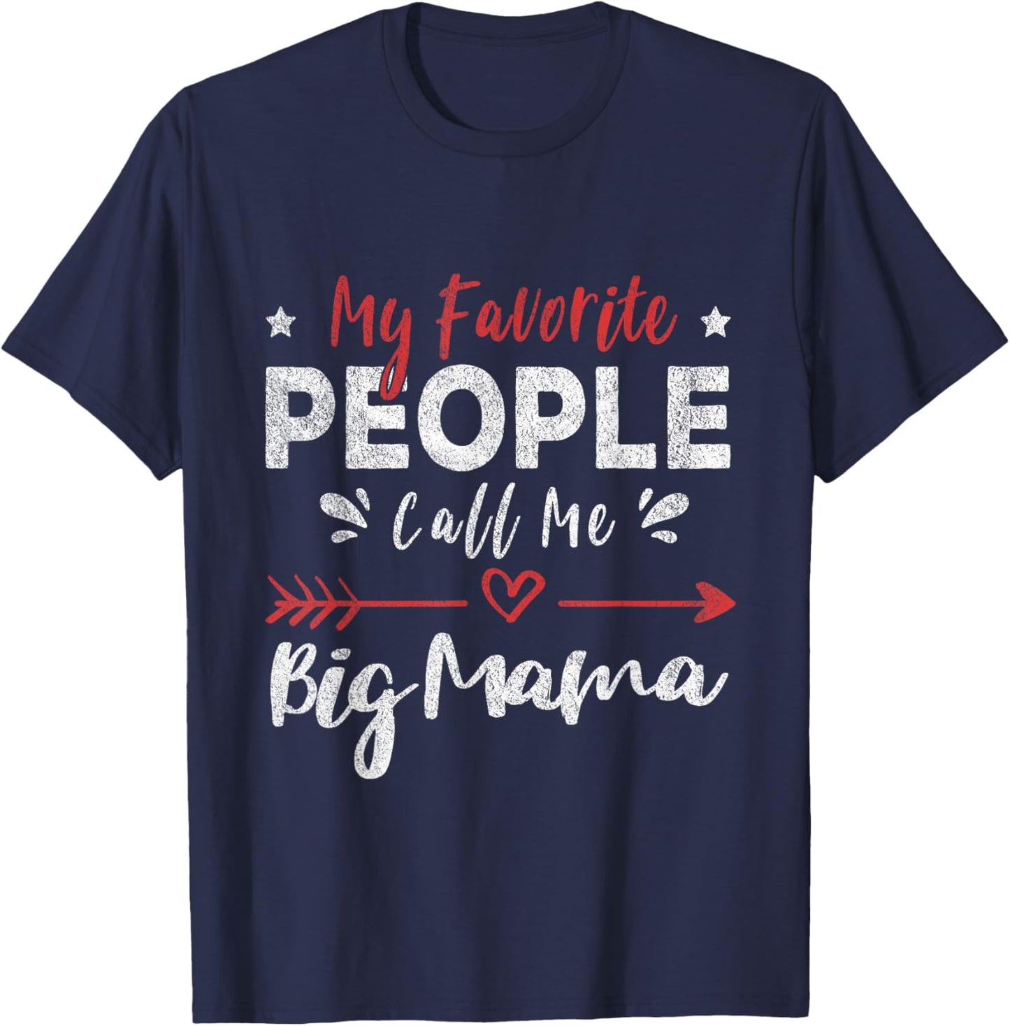 My Favorite People Call Me Big Mama T-Shirt - T-Shirt | Navy