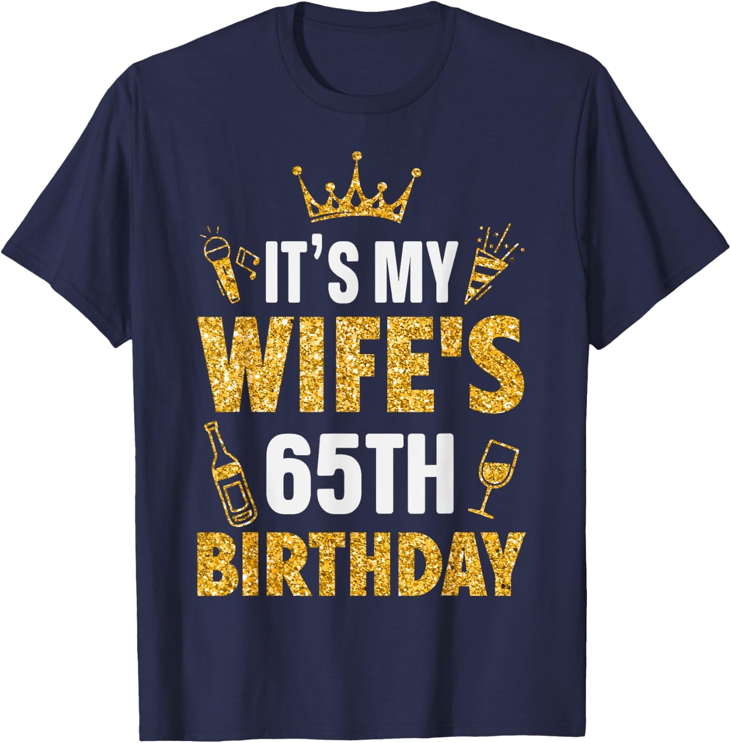 Wife It's My Wife's 65th Birthday 1960 65 Years Old T-Shirt - T-Shirt | Navy