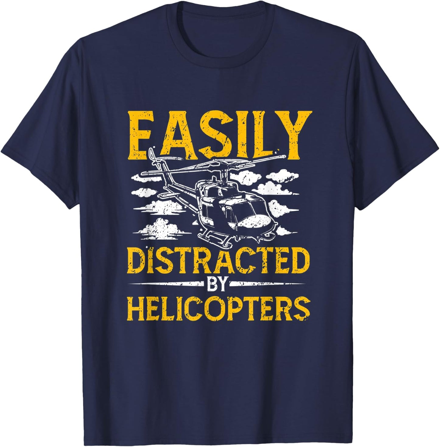 Easily Distracted By Helicopters Aviation Pilot T-Shirt - T-Shirt | Navy