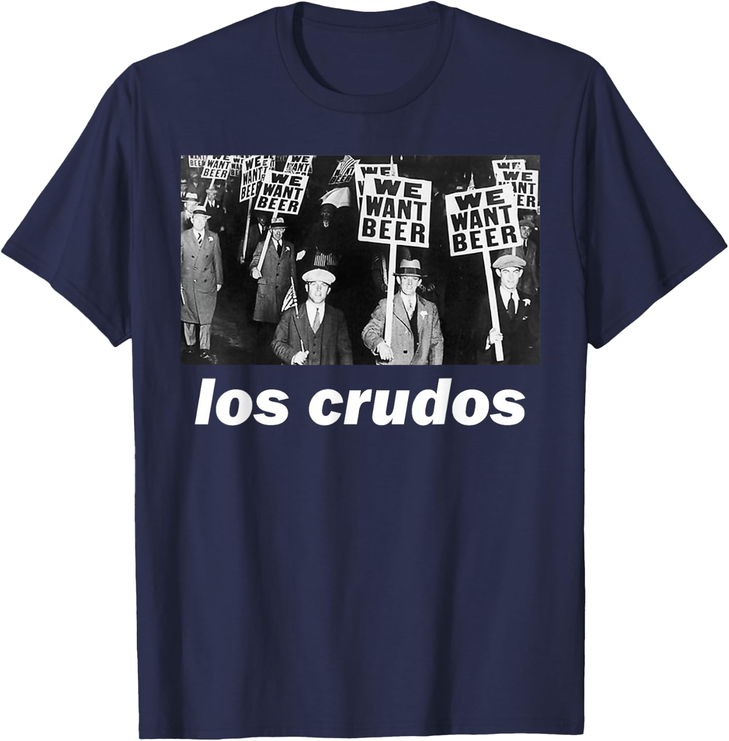 Los Crudos We Want Beer 1930s T-Shirt - T-Shirt | Navy
