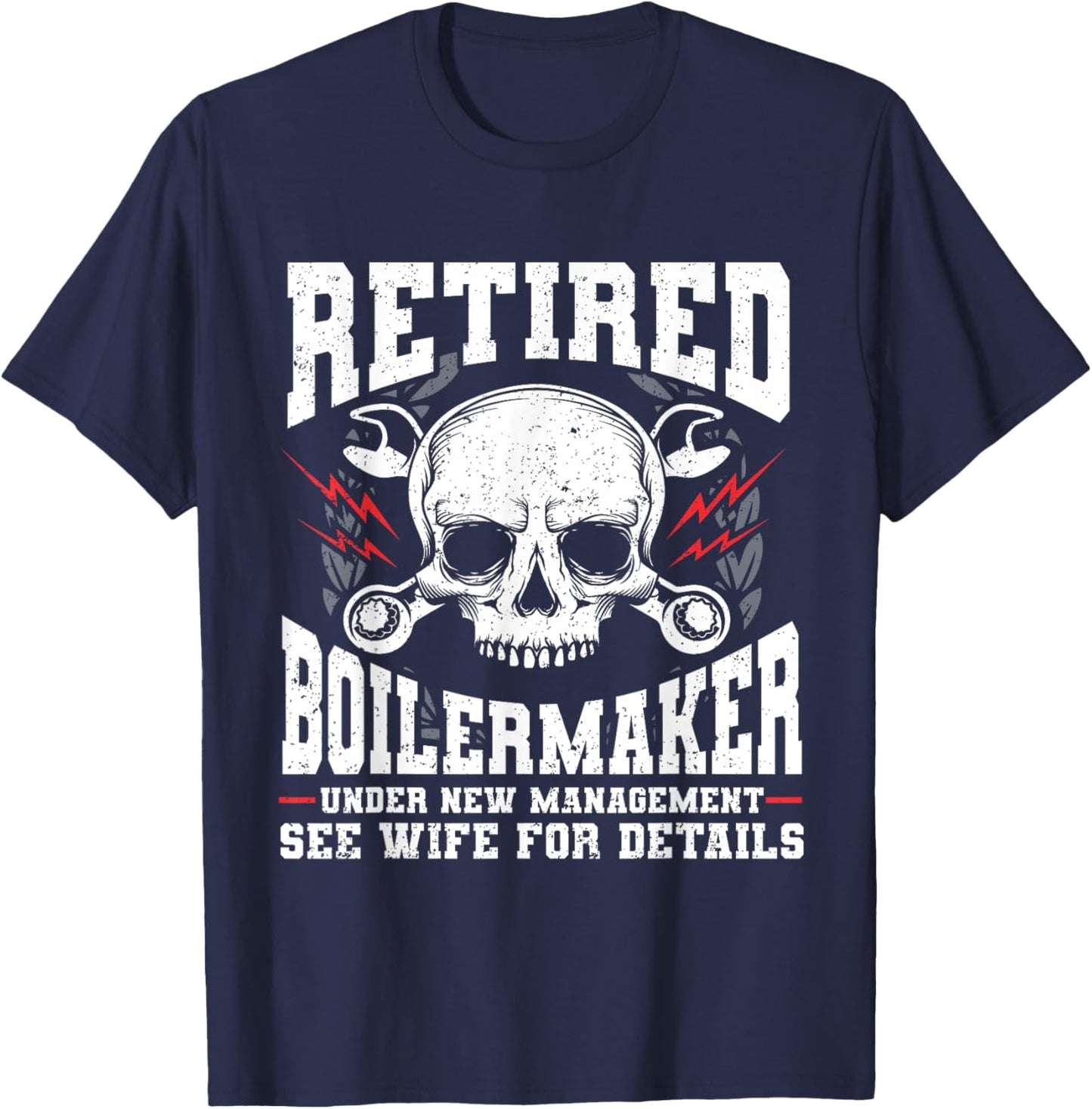 Boiler Maker Retired Boilermaker Union Boilermaker T-Shirt - T-Shirt | Navy