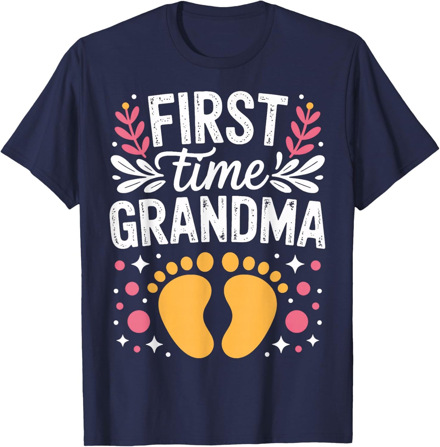 First Time Grandma Becoming Nana Baby Announcement Family T-Shirt - T-Shirt | Navy