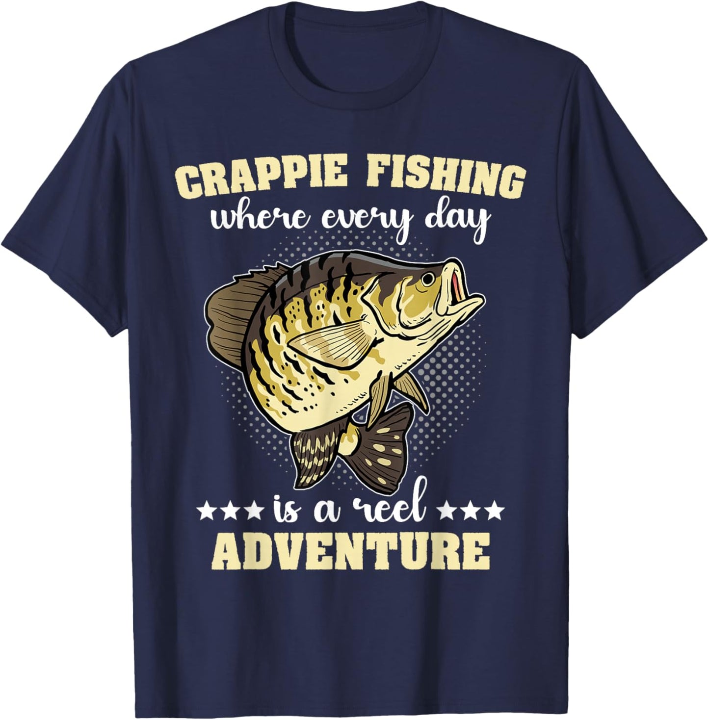 Fisherman Crappie Fishing Crappies Catching Crappies T-Shirt - T-Shirt | Navy