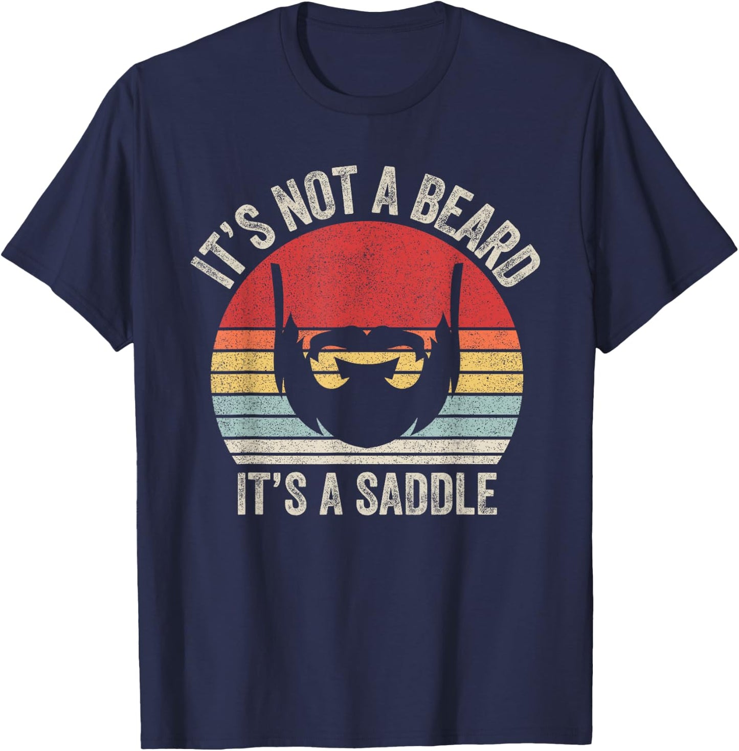 Vintage Retro It's Not A Beard It's A Saddle T-Shirt - T-Shirt | Navy
