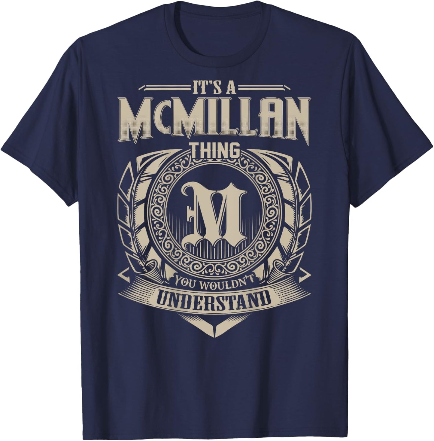 It's A McMILLAN Thing You Wouldn't Understand Family Name T-Shirt - T-Shirt | Navy