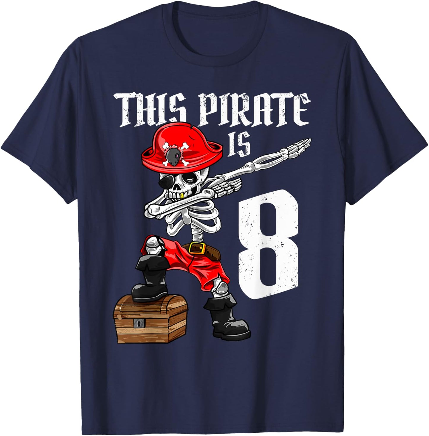 This Pirate is 8 dabbing pirate shirt 8th Birthday boy eight T-Shirt - T-Shirt | Navy