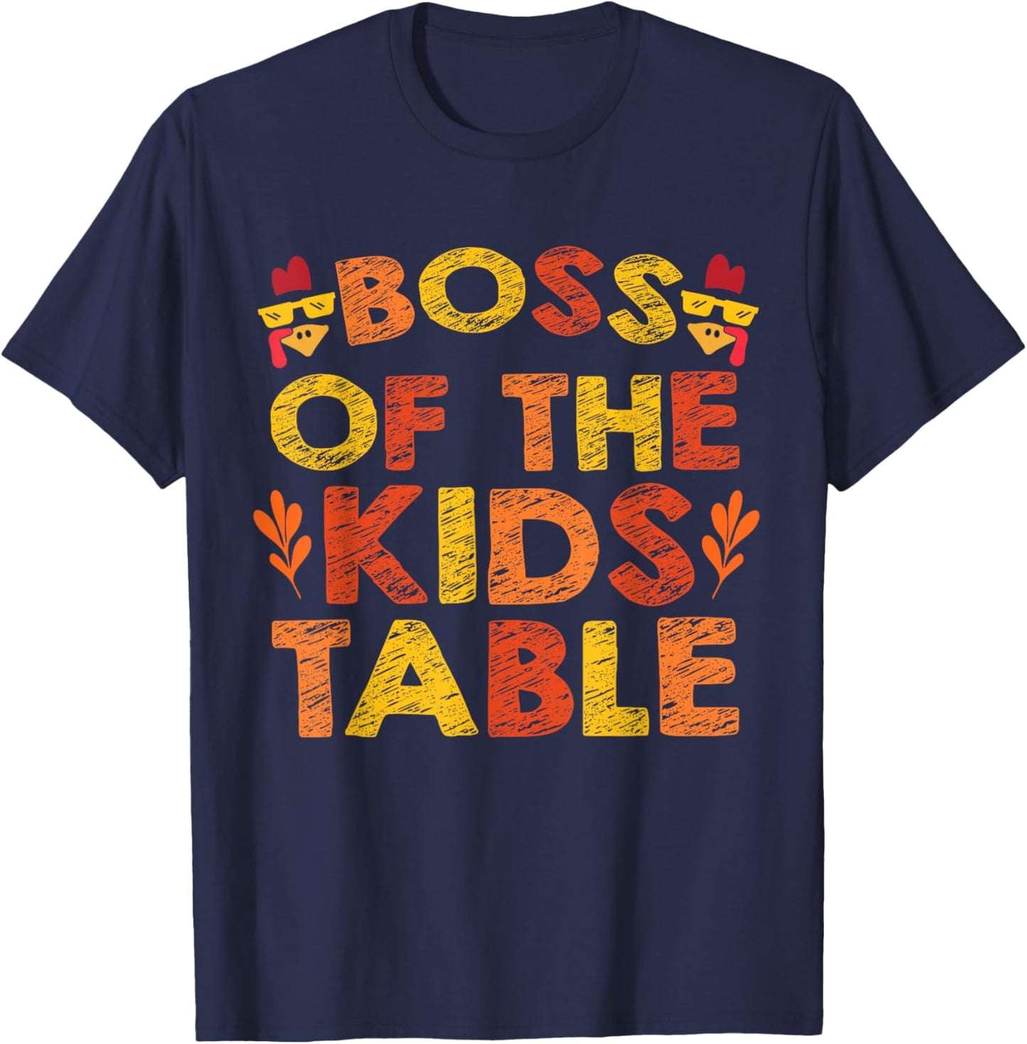 Boss of the Kids Table Thanksgiving T-Shirt - T-Shirt | Navy
