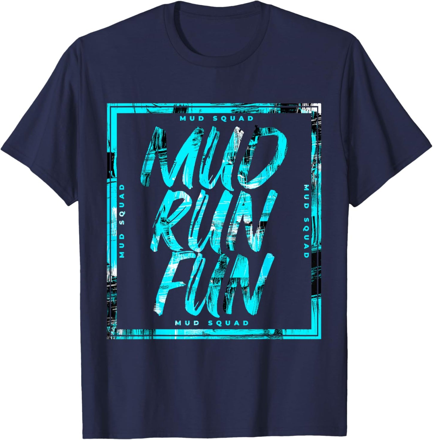 Mud Run Fun SQUAD Mudder BLUE Trail Running and Mudding T-Shirt - T-Shirt | Navy