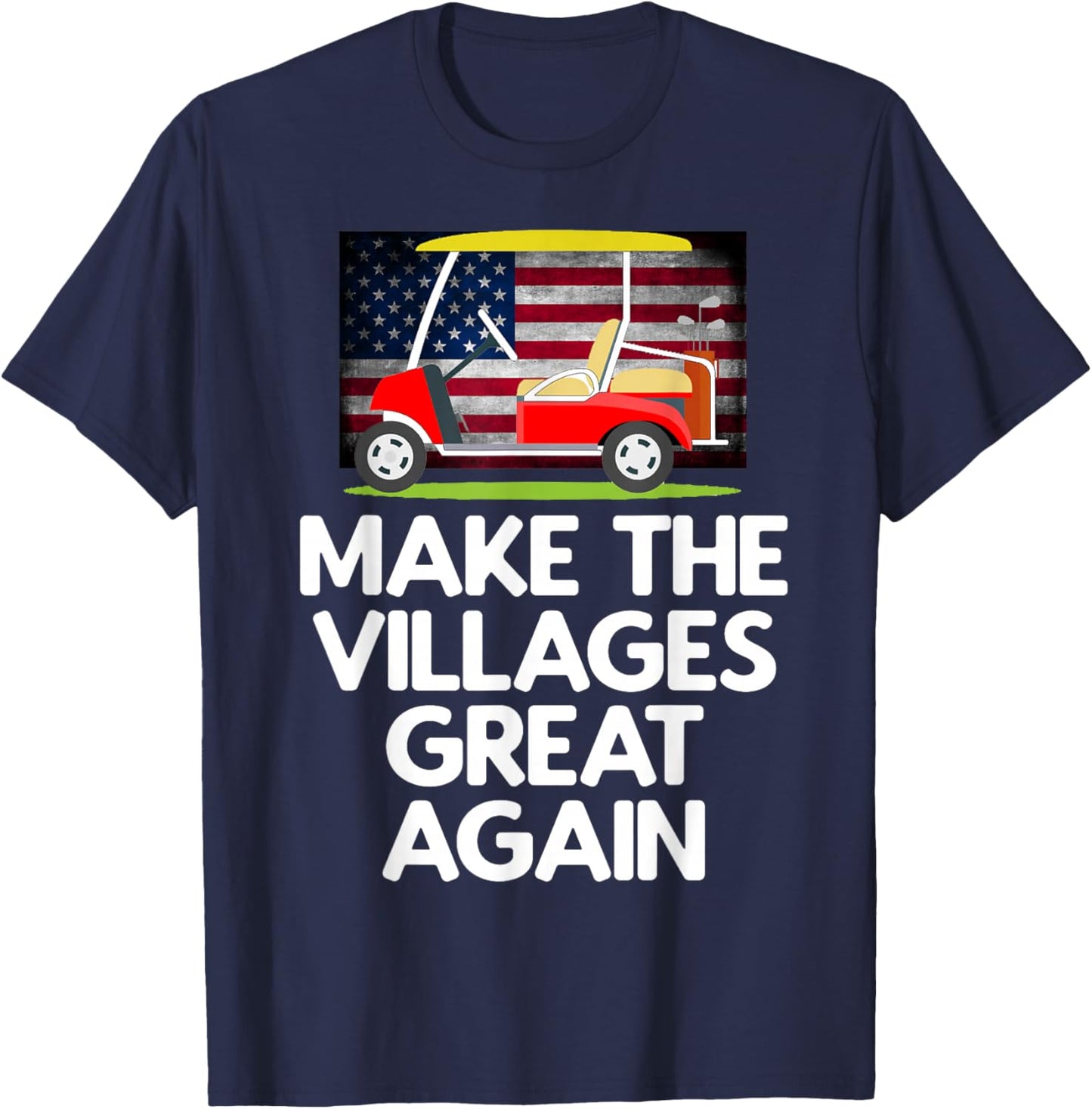 Make The Villages Great Again T-Shirt - T-Shirt | Navy