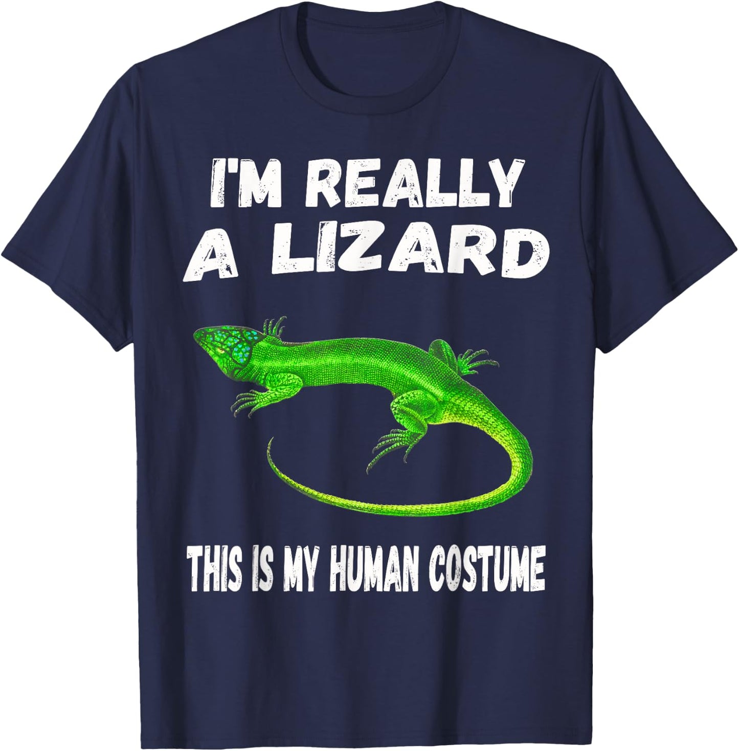 This is my Human Costume I'm Really a LIZARD Cute T-Shirt - T-Shirt | Navy