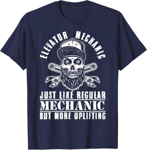 Elevator Mechanic Like Regular Mechanic But More Uplifting T-Shirt - T-Shirt | Navy