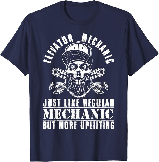 Elevator Mechanic Like Regular Mechanic But More Uplifting T-Shirt - T-Shirt | Navy