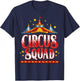 Circus Squad Event Carnival Staff Birthday Party Theme Show T-Shirt - T-Shirt | Navy