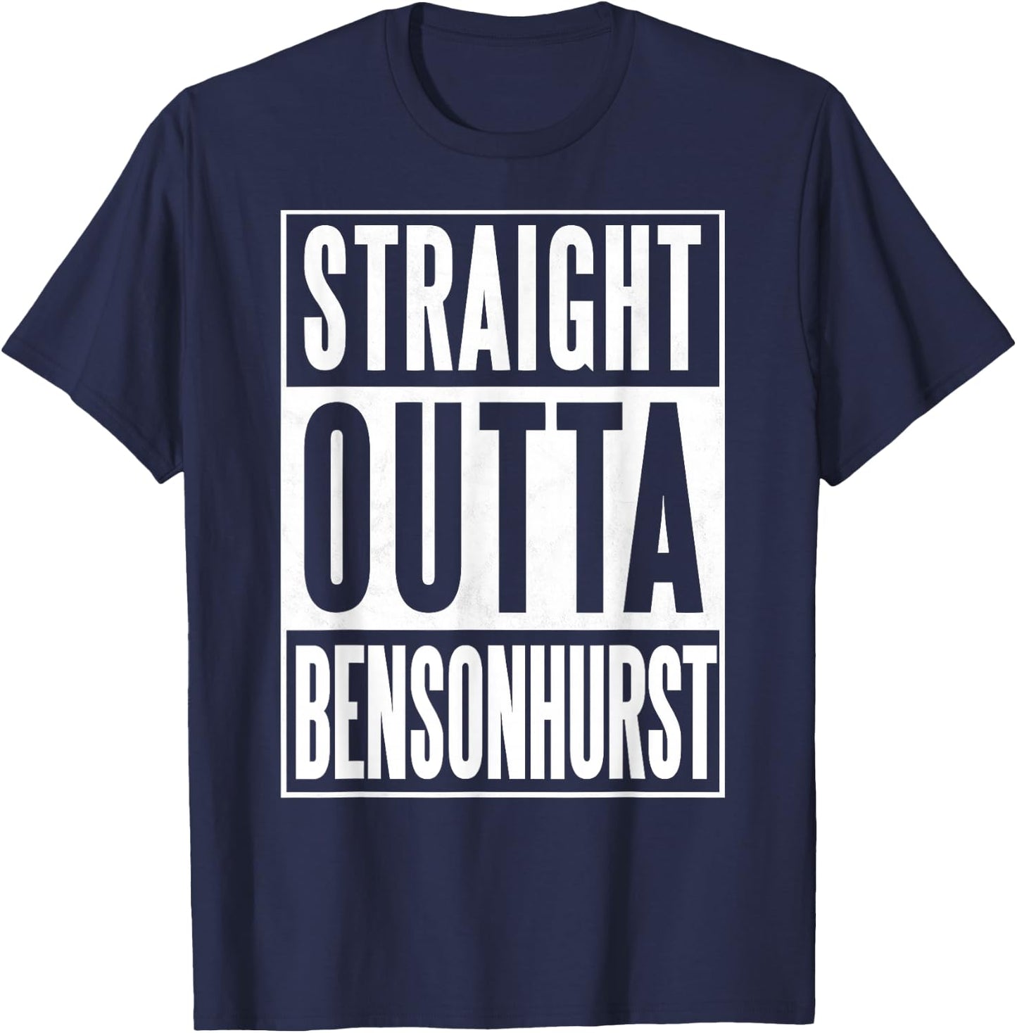 Straight Outta Bensonhurst Brooklyn T-Shirt - T-Shirt | Navy