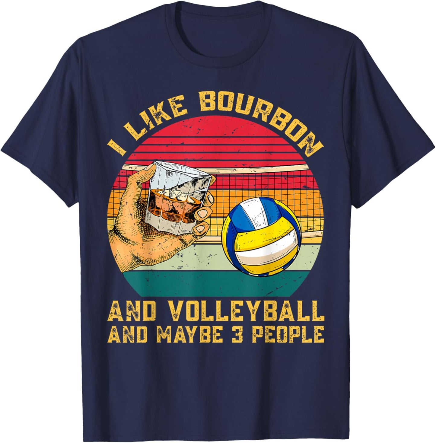 Retro Vintage I Like Bourbon & Volleyball & Maybe 3 People T-Shirt - T-Shirt | Navy